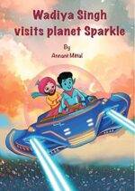 Wadiya Singh Series - Set of 3 Books | Wadiya Singh visits Planet Sparkle, Punjab and Uttar Pradesh - Image 4