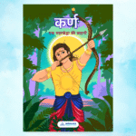 Karna: The Invincible Warrior – A Tale of Valor & Destiny